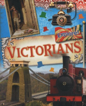 Explore! Victorians
