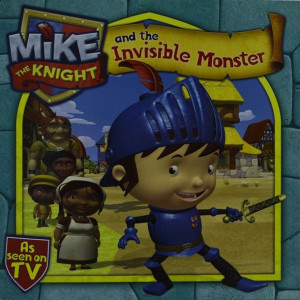 Mike the Knight and the Invisible Monster