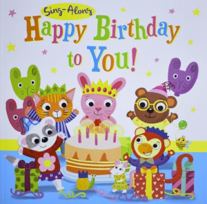 Sing-Along Picture Book - Happy Birthday to You!