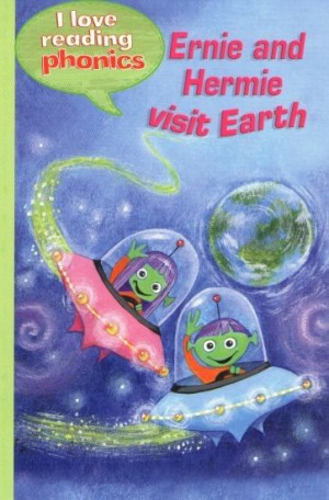 I Love Reading - Level 3 - Ernie and Hermie visit Earth
