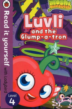 Ladybird - Level 4 - Moshi Monsters. Luvli and the Glump-a-tron