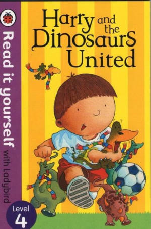 Ladybird - Level 4 - Harry and the Dinosaurs United