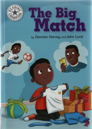 Reading Champion - Band 10 - The Big Match
