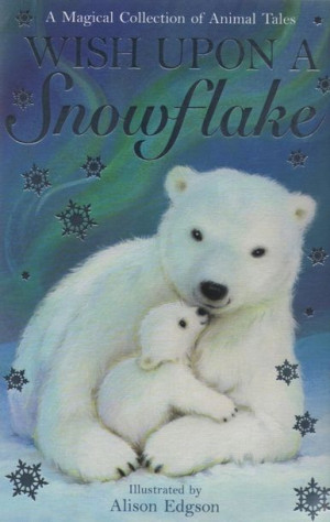 Magical Animal Stories - Wish Upon a Snowflake