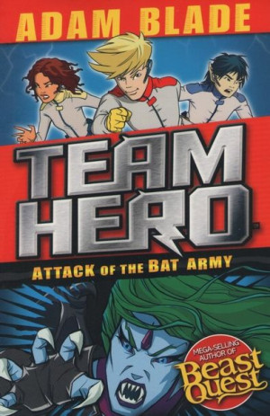 Team Hero - Attack of the Bat Army