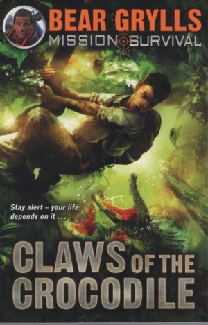 Bear Grylls - Claws of the Crocodile