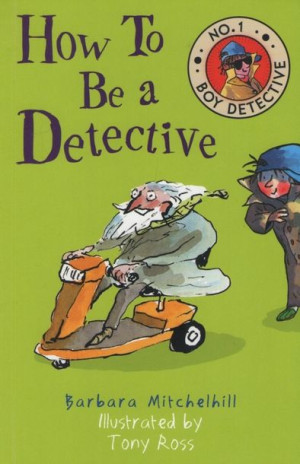 No. 1 Boy Detective: How to Be a Detective