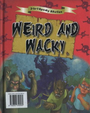 Halloween Spooky Stories - Weird and Wacky. Hardback