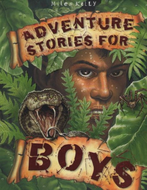 Miles Kelly - Adventure Stories For Boys