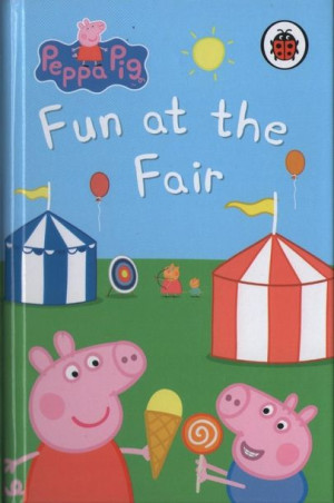 Peppa Pig Hardback - Fun at the Fair