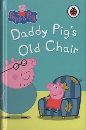 Peppa Pig Hardback - Daddy Pig's Old Chair