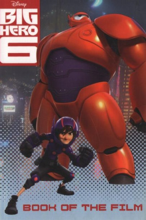 Disney Big Hero 6. Book of the Film