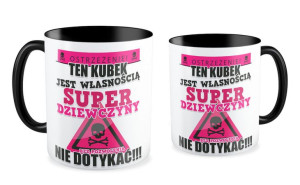 Kubek dla dziewczyny Nie dotykać - właśność