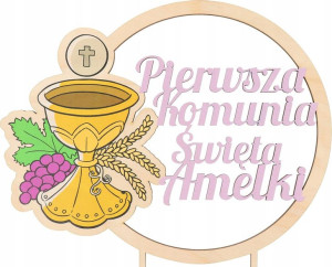 Topper PIERWSZA KOMUNIA ŚWIĘTA na tort + Imię