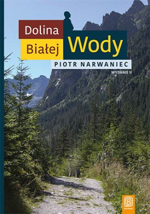 DOLINA BIAŁEJ WODY nowe II wydanie Bezdroża