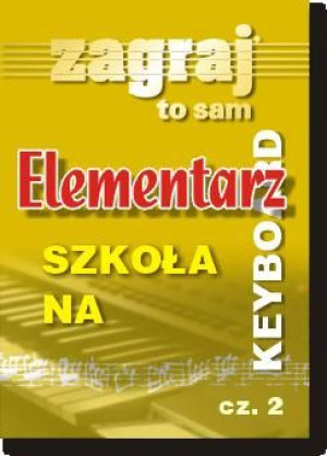 Książka Elementarz na Keyboard Zagraj to sam cz.II