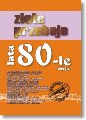 Książka Złote Przeboje Lata 80-te część 4