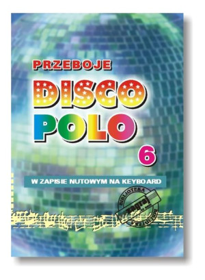 Książka Przeboje DISCO POLO część 6