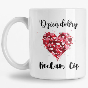 Kubek Dzień Dobry Kocham Cię prezent na WALENTYNKI