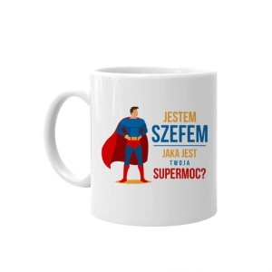 Jestem szefem - jaka jest twoja supermoc? prezent dla szefa kubek