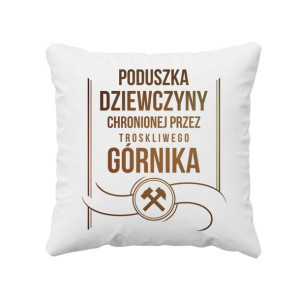 Poduszka dziewczyny chronionej przez troskliwego górnika prezent