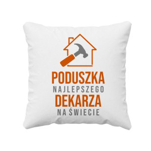 Poduszka najlepszego dekarza na świecie prezent dla dekarza