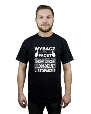 Koszulka Wybacz Ten Facet Zaklepany-listopad R Xl