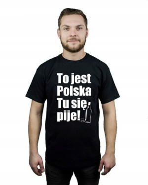 Koszulka męska TU JEST POLSKA TU SIĘ PIJE XXL
