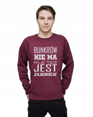 Bluza męska BUNKRÓW NIE MA ALE TEŻ JEST... XXL