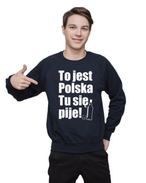 Bluza męska TU JEST POLSKA TU SIĘ PIJE S