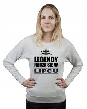 Bluza damska LEGENDY RODZĄ SIĘ W LIPCU L