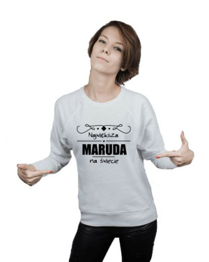 Bluza damska NAJWIĘKSZA MARUDA NA ŚWIECIE r M