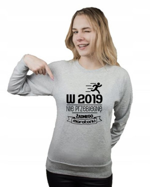 Bluza damska W 2019 NIE PRZEBIEGNĘ MARATONU L