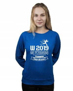 Bluza damska W 2019 NIE PRZEBIEGNĘ MARATONU XL