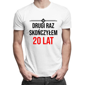 Drugi raz skończyłem 20 lat prezent na 40 urodziny dla niego