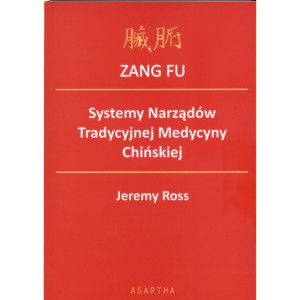 Zang Fu - System Narządów Tradycyjnej Medycyny Chińskiej