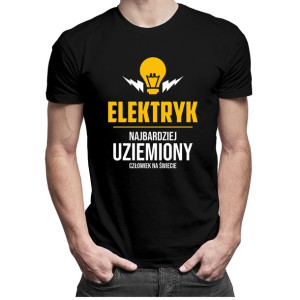 Elektryk - najbardziej uziemiony człowiek - koszulka dla elektryka