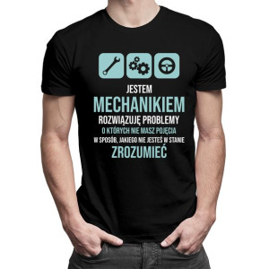 Jestem mechanikiem - rozwiązuję problemy - koszulka dla mechanika