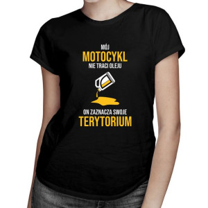 Mój motocykl nie traci oleju - koszulka dla motocyklisty