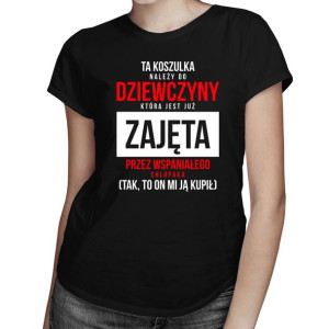 Ta koszulka należy do dziewczyny, która jest już zajęta prezent