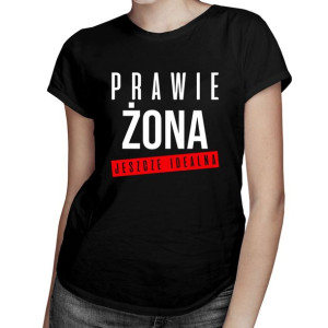 Prawie żona jeszcze idealna prezent dla narzeczonej panna młoda
