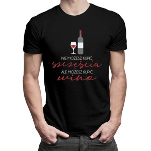 Nie możesz kupić szczęścia, ale możesz kupić wino
