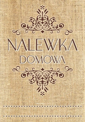 8x Etykiety NALEWKA naklejki RETRO na butelki 10cm