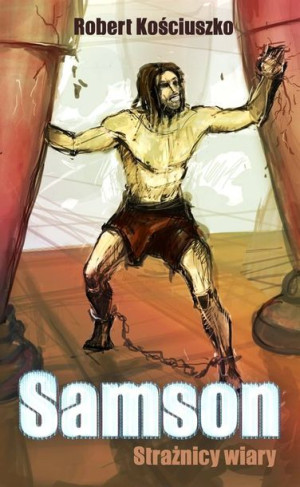 SAMSON Strażnicy Wiary książka PRZYGODA Biblia