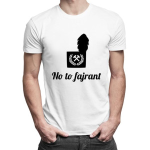 No to fajrant - męska koszulka z nadrukiem prezent