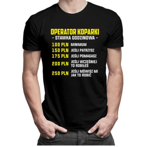 Operator koparki - stawka godzinowa - koszulka dla operatora koparki