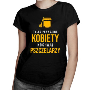 Kobiety kochają pszczelarzy - koszulka dla pszczelarza