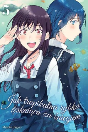 Manga Jak tropikalna rybka tęskniąca za śniegiem Tom 5