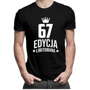 67 lat Edycja Limitowana prezent na 67 urodziny prezent