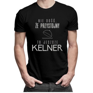 Nie dość, że przystojny to jeszcze kelner prezent dla kelnera